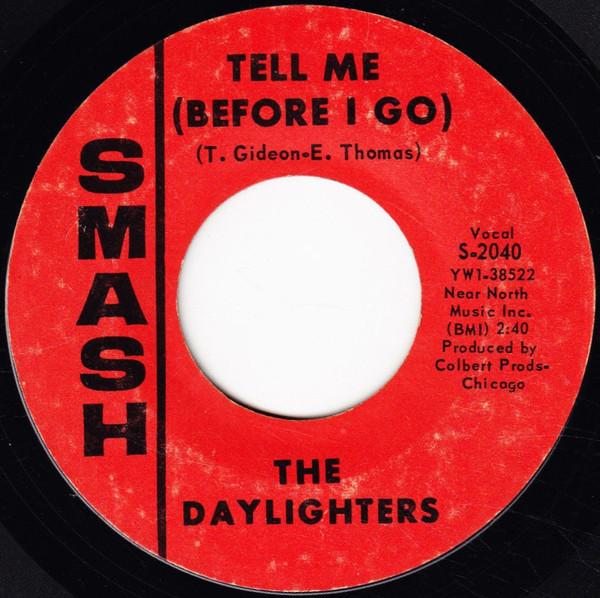 The Daylighters - Tell Me (Before I Go) / What About Me