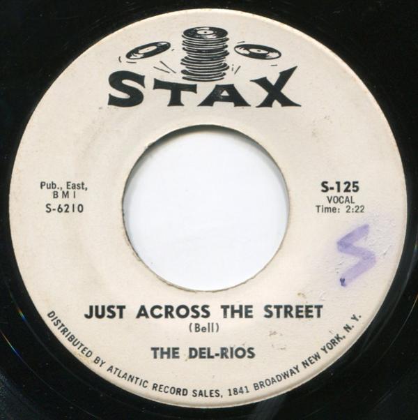 The Del-Rios - Just Across The Street / There's A Love
