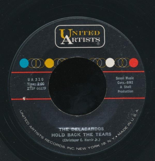 The Delacardos - Hold Back The Tears / Mr. Dillon