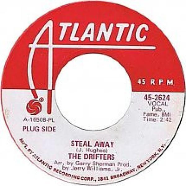 The Drifters - Steal Away