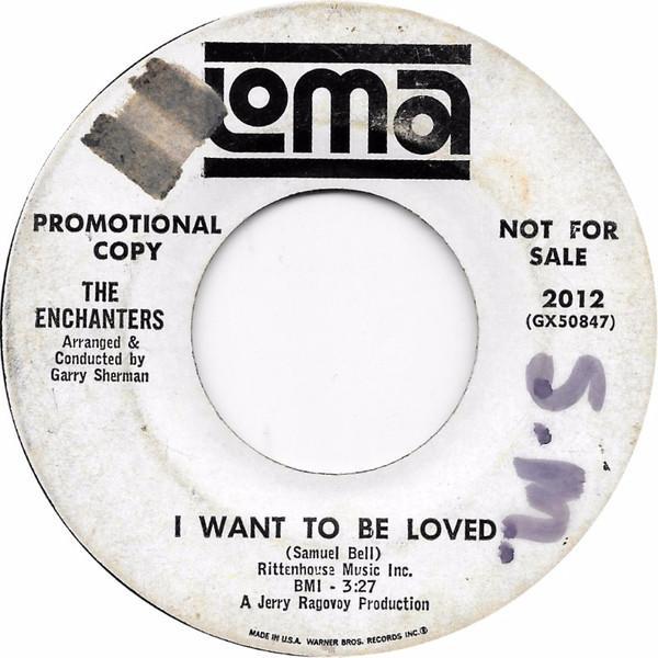 The Enchanters (5) - I Want To Be Loved