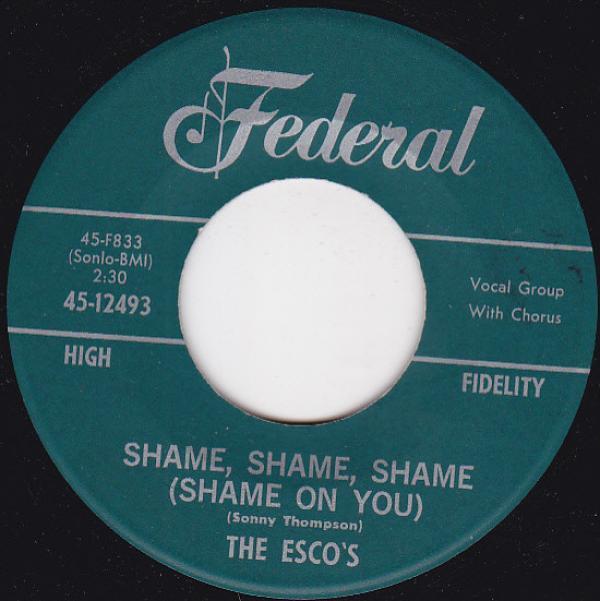 The Escos - Shame, Shame, Shame (Shame On You) / That's Life