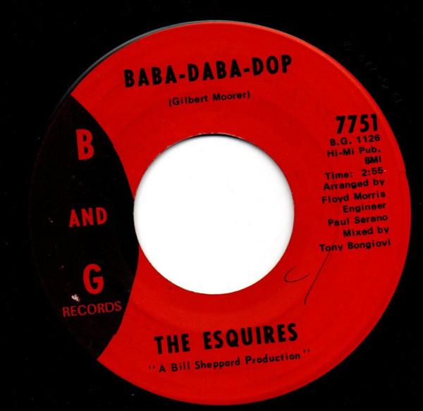 The Esquires - Baba-Daba-Dop / Ain't No Reason
