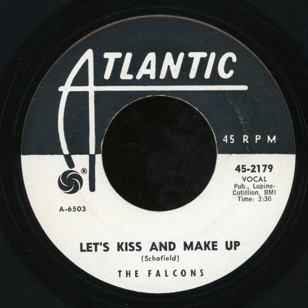 The Falcons - Let's Kiss And Make Up / Take This Love I've Got