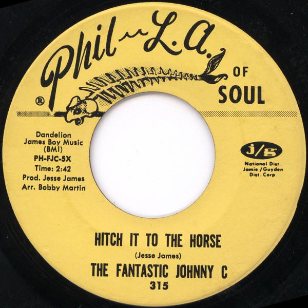 The Fantastic Johnny C - Hitch It To The Horse / Cool Broadway