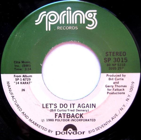 The Fatback Band - Let's Do It Again / Come And Get The Love
