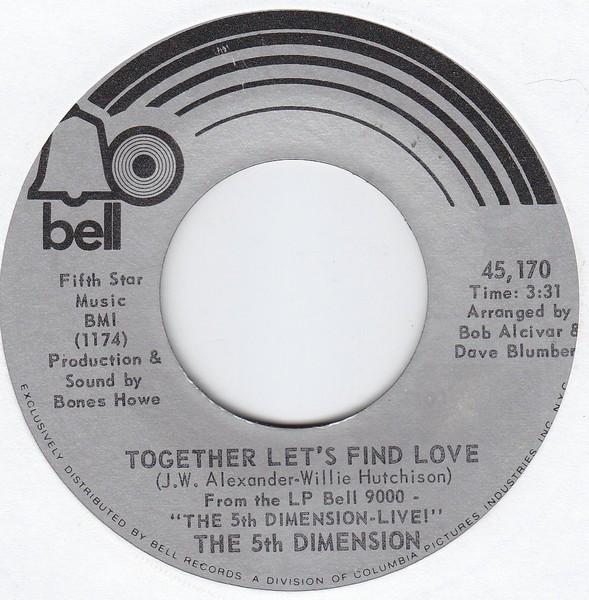 The Fifth Dimension - Together Let's Find Love / I Just Wanta Be Your Friend