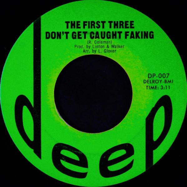 The First Three - Don't Get Caught Faking
