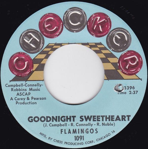 The Flamingos - Goodnight Sweetheart / Does It Really Matter