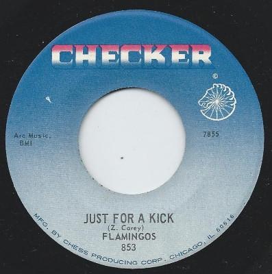 The Flamingos - Just For A Kick / Would I Be Crying