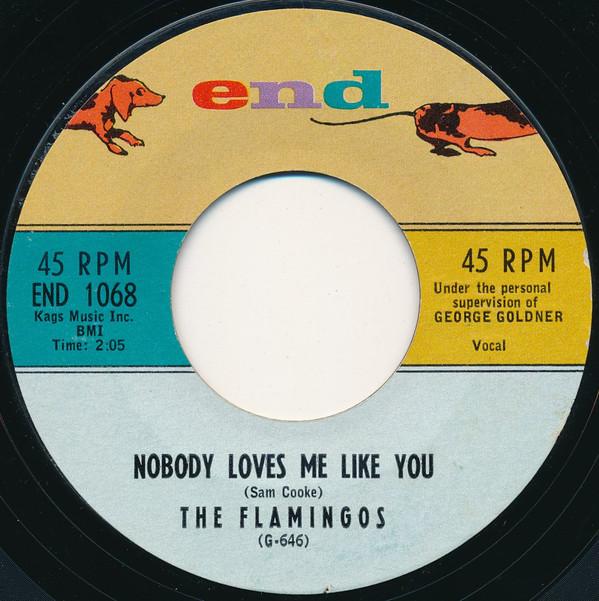 The Flamingos - Nobody Loves Me Like You / You, Me And The Sea