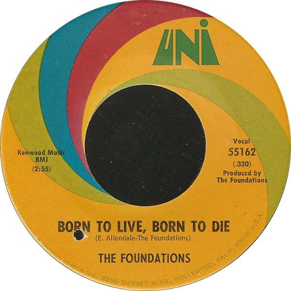 The Foundations - Born To Live, Born To Die