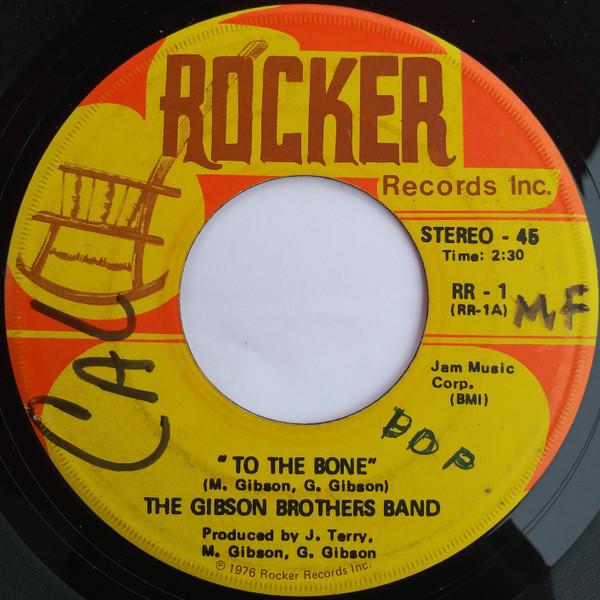 The Gibson Brothers Band - To The Bone / Love Coming At Us
