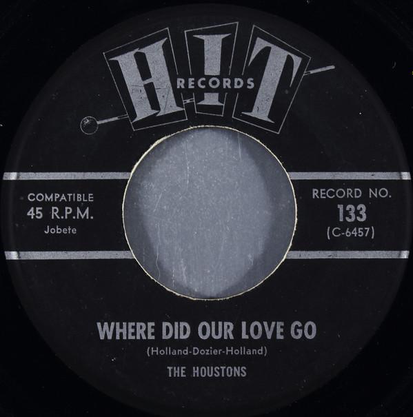 The Houstons (2), Leroy Jones (6) - Where Did Our Love Go / Steal Away