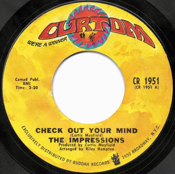 The Impressions - Check Out Your Mind / Can't You See