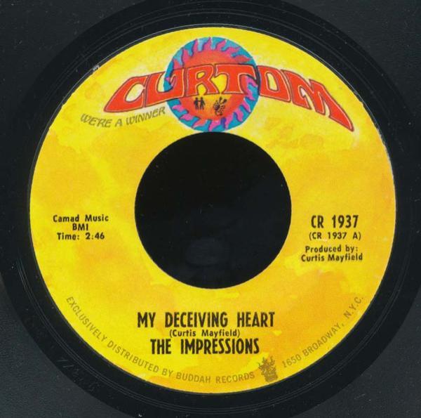 The Impressions - My Deceiving Heart / You Want Somebody Else
