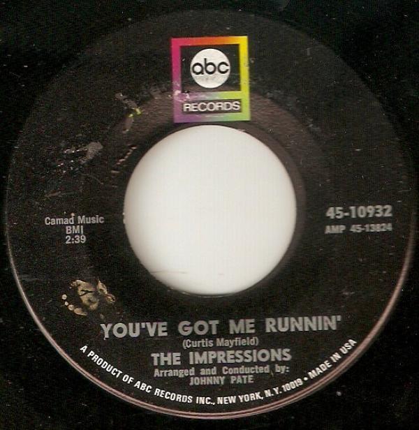 The Impressions - You've Got Me Runnin' / It's Hard To Believe