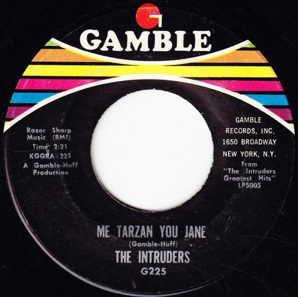 The Intruders - Me Tarzan You Jane / (Who's Your) Favorite Candidate