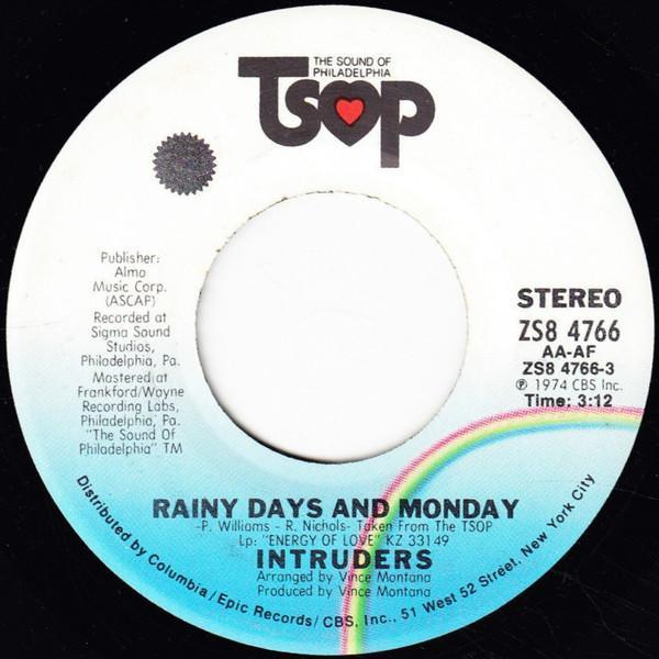 The Intruders - Rainy Days And Mondays / Be On Time
