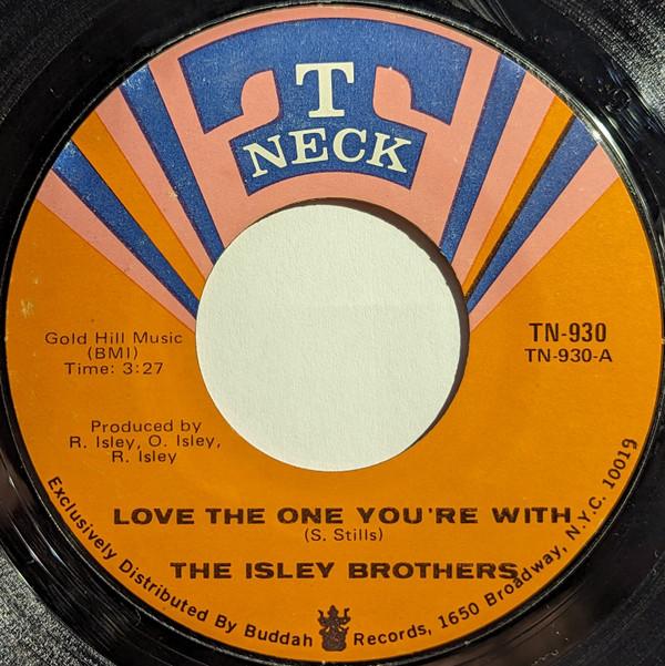 The Isley Brothers - Love The One You're With