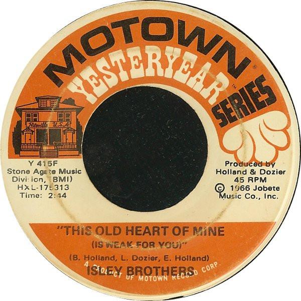 The Isley Brothers - This Old Heart Of Mine (Is Weak For You) / Take Some Time Out For Love