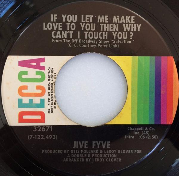 The Jive Five - If You Let Me Make Love To You Then Why Can't I Touch You?