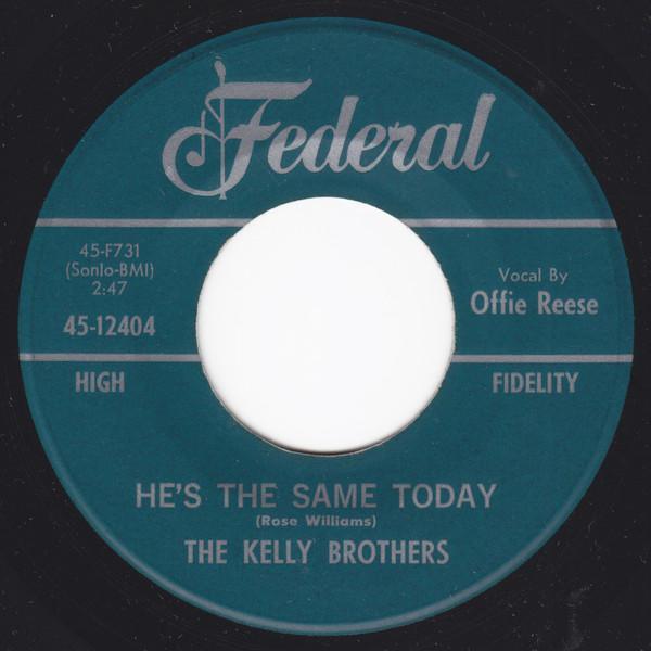 The Kelly Brothers - He's The Same Today