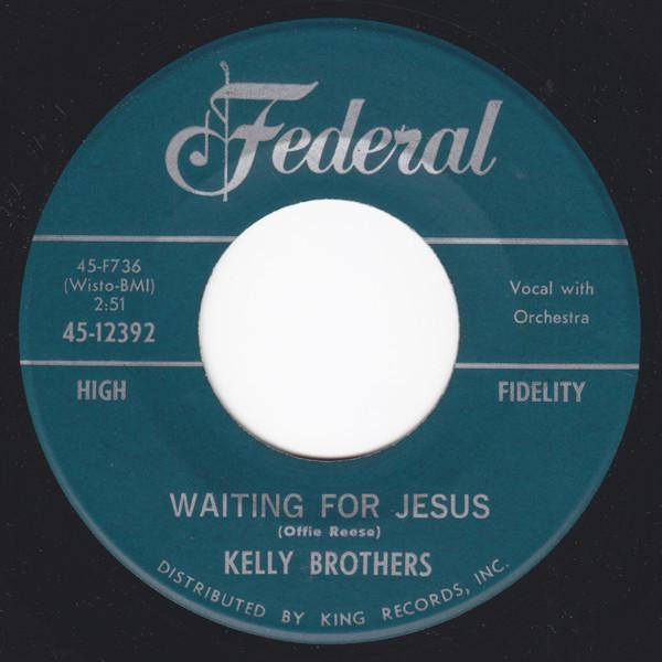 The Kelly Brothers - Waiting For Jesus