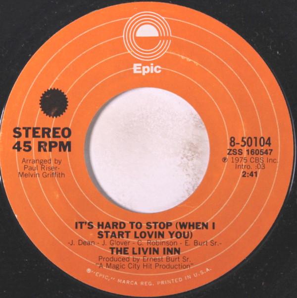 The Livin Inn - It's Hard To Stop (When I Start Lovin You)