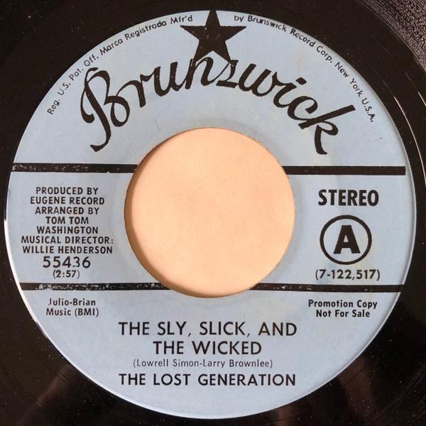 The Lost Generation - The Sly, Slick, And The Wicked / You're So Young But You're So True