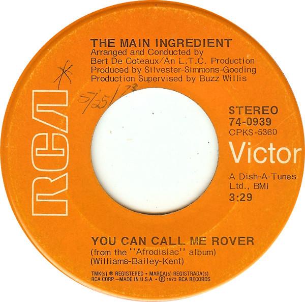 The Main Ingredient - You Can Call Me Rover / I'm Better Off Without You