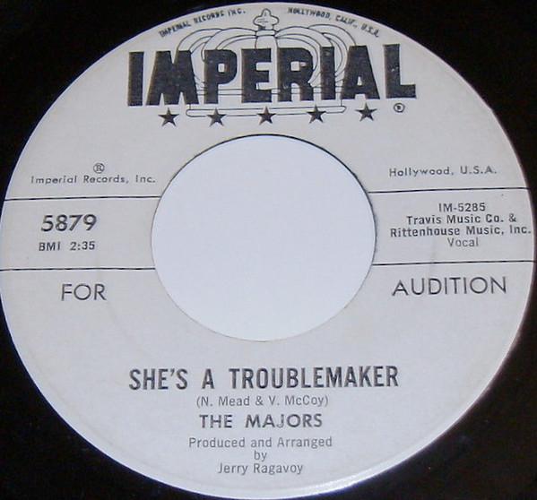 The Majors - She's A Troublemaker / A Little Bit Now (A Little Bit Later)