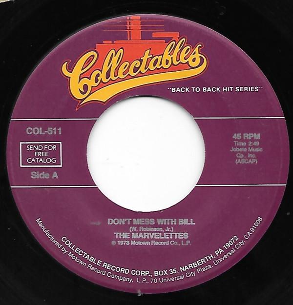 The Marvelettes - Don't Mess With Bill / He's A Good Guy (Yes He Is)