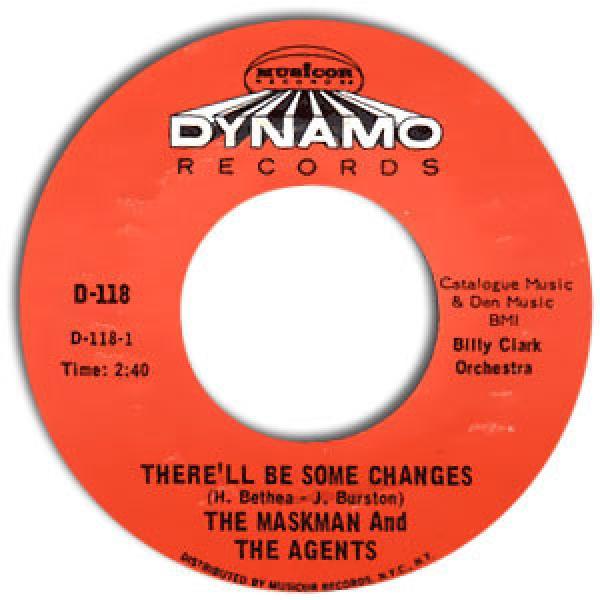The Maskman And The Agents - There'll Be Some Changes / Never Would Have Made It