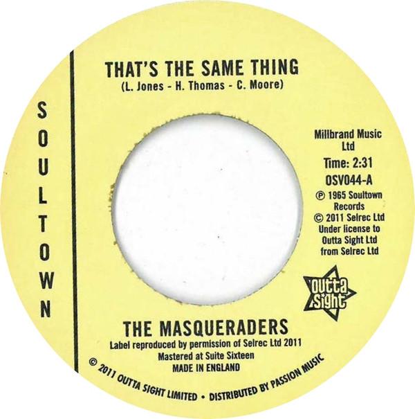 The Masqueraders - That's The Same Thing / Talk About A Woman