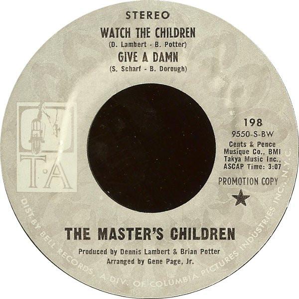 The Master's Children - Watch The Children / Give A Damn