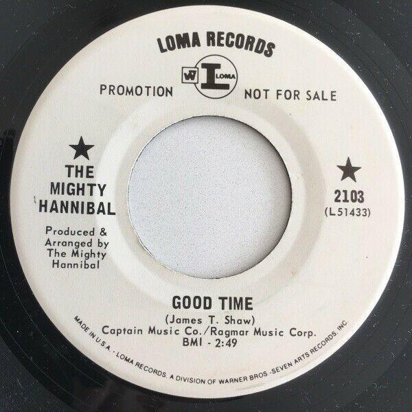 The Mighty Hannibal - Good Time / I Just Want Some Love
