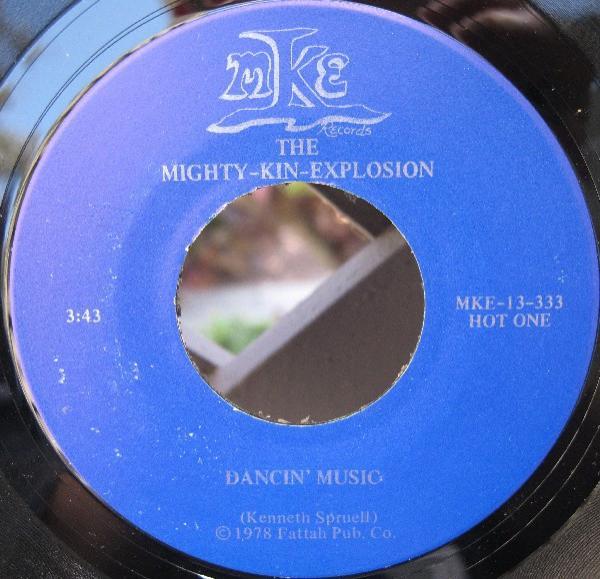 The Mighty-Kin-Explosion - Dancin' Music / I Want You To Realize