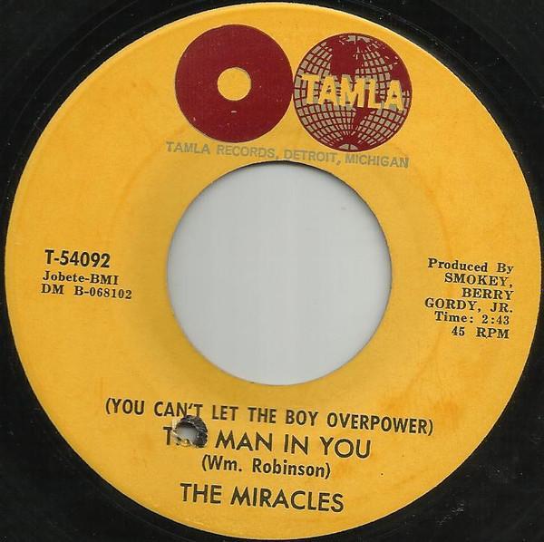 The Miracles - (You Can't Let The Boy Overpower) The Man In You