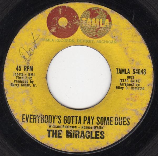 The Miracles - Everybody's Gotta Pay Some Dues / I Can't Believe