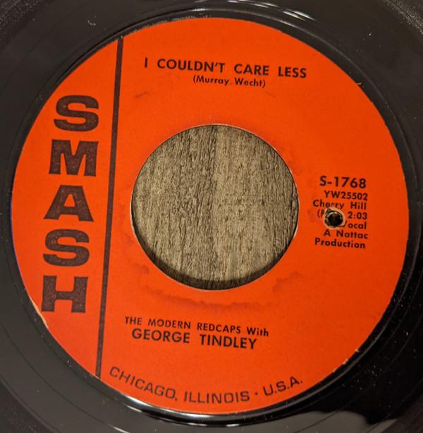 The Modern Redcaps, George Tindley - I Couldn't Care Less / Done Being Lonely
