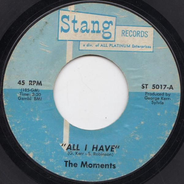 The Moments - All I Have / Hurts On Me, Baby