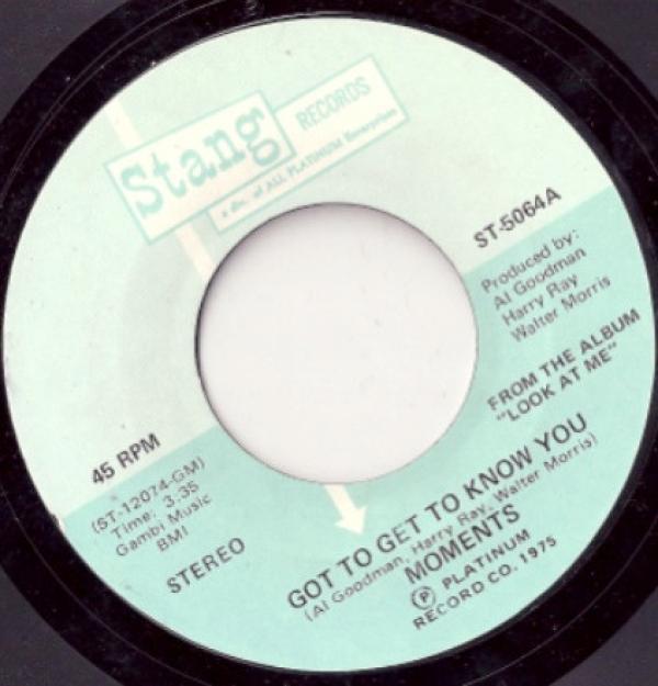 The Moments - Got To Get To Know You / I Feel So Good Again