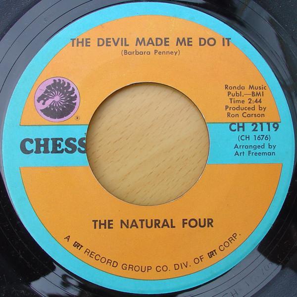 The Natural Four - The Devil Made Me Do It / Give A Little Love