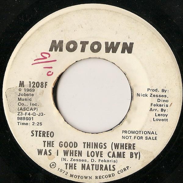 The Naturals (18) - The Good Things (Where Was I When Love Came By)