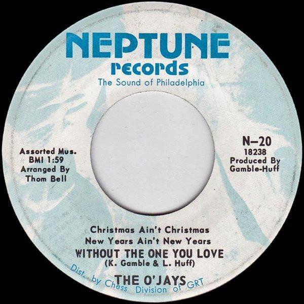 The O'Jays - Christmas Ain't Christmas, New Years Ain't New Years Without The One You Love / There's Someone Waiting (Back Home)