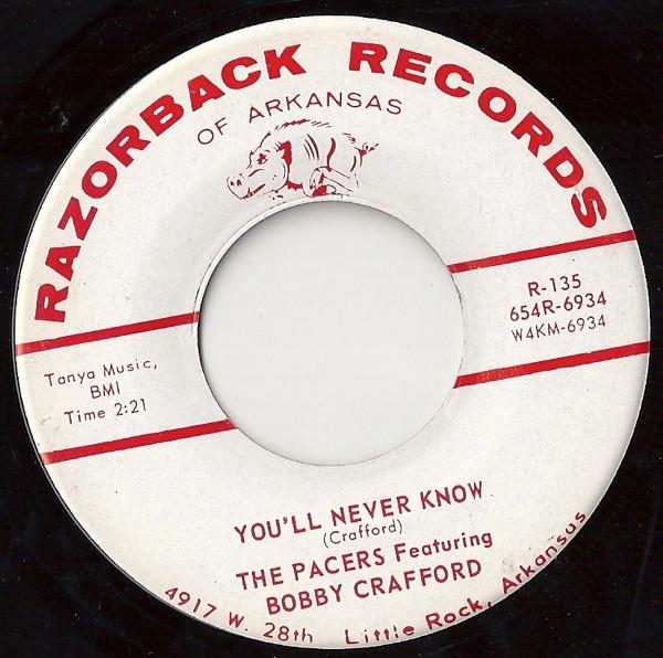 The Pacers (2), Bobby Crafford - You'll Never Know / Bluebirds Over The Mountain