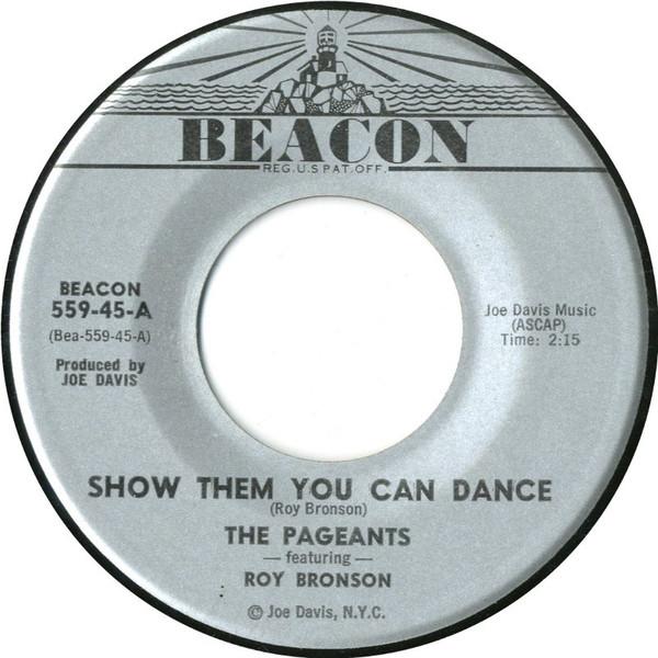 The Pageants, LeRoy Bronson, Barbara Reeves - Show Them You Can Dance / It's Been So Long