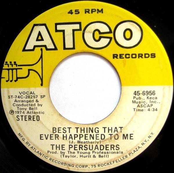 The Persuaders - Best Thing That Ever Happened To Me / That's The Way She Is