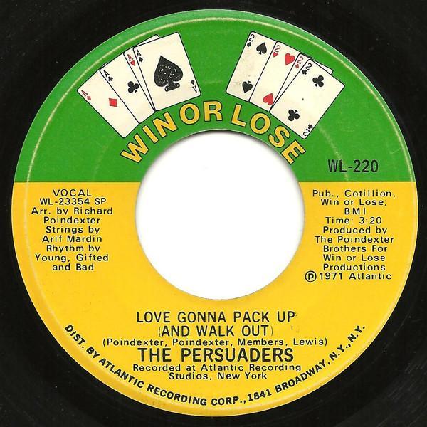The Persuaders - Love Gonna Pack Up (And Walk Out) / You Must Have Put Something In Your Love